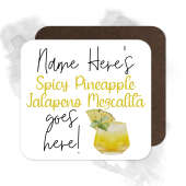 Personalised Drinks Coaster - Name's Spicy Pineapple Jalapeno Mezcalita Goes Here!