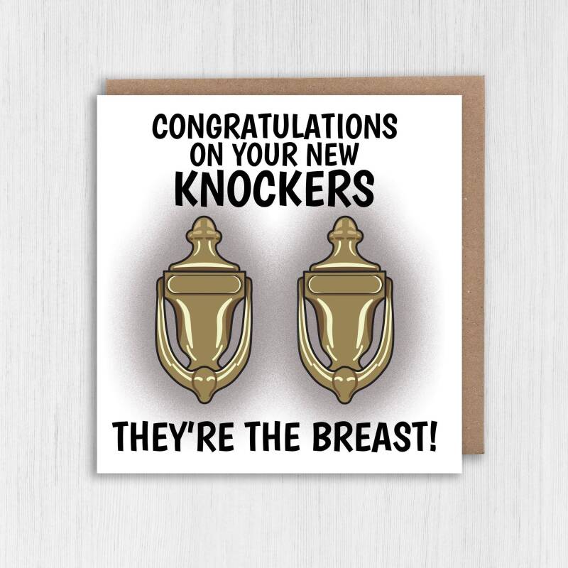 Congratulations on your new knockers. They're the breast. Funny boob job, breast augmentation, tit job card (Size A6/A5/A4/Square 6x6") - A6: Single card