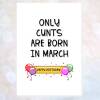 rude birthday card, cunt birthday card, only cunts are born in january, february, march, etc, friend birthday card, cunt card, rude card - JANUARY