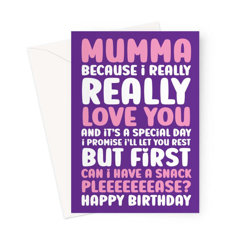 Mumma Birthday Card - Snack Please - A5 Portrait - 1 Card