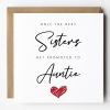 Only the Best Sisters Get Promoted to Auntie Pregnant Card, Amazing News On Your Pregnancy Card Pregnancy Card For Mummy. Pregnancy Card