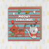 Meowy Christmas funny, cute cat, kitten, feline, pet, cat lady, cat owner Christmas, holidays, festive card (Size A6/A5/A4/Square 6x6") - A6: Single card