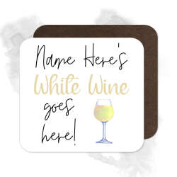 Personalised Drinks Coaster - Name's White Wine Goes Here!