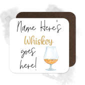 Personalised Drinks Coaster - Name's Whiskey Goes Here!