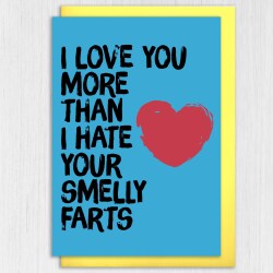 Funny, cheeky fart anniversary card for wife, husband, girlfriend, boyfriend: Hate your smelly farts (Size A6/A5/A4/Square 6x6") - A6: Single card