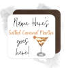 Personalised Drinks Coaster - Name's Salted Caramel Martini Goes Here!