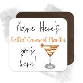 Personalised Drinks Coaster - Name's Salted Caramel Martini Goes Here!
