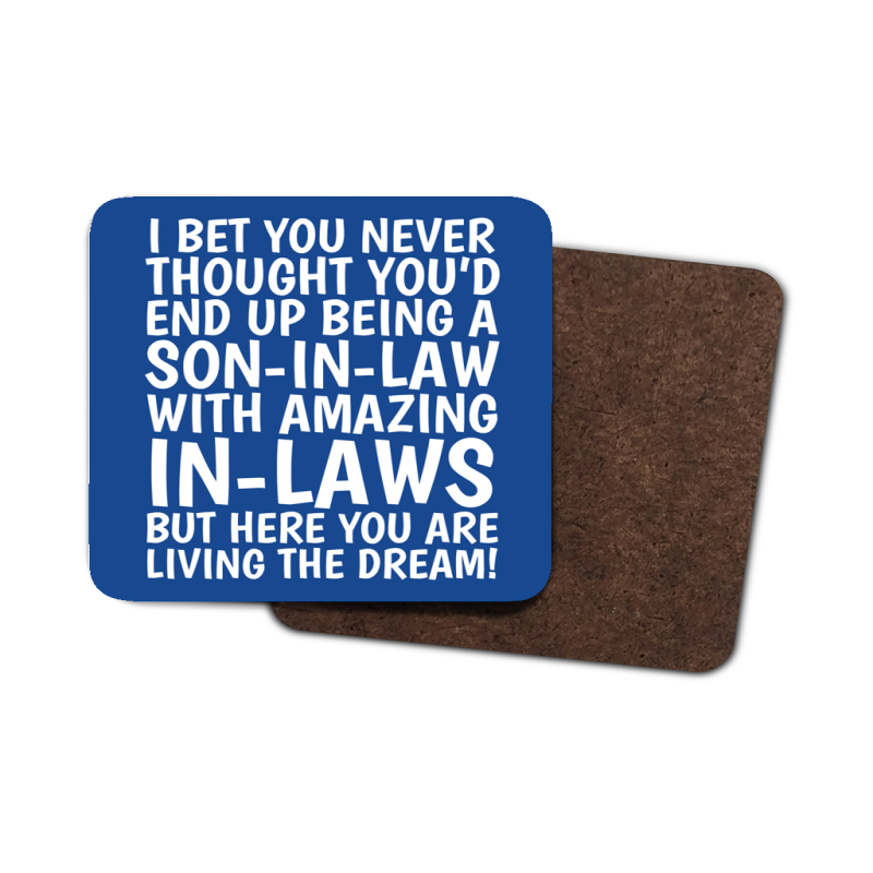 Funny Son-In-Law Coaster - Living The Dream Pun - White