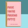 Funny 50th Birthday Card - Personalised inside if required - For Him or For Her - Perfect greetings card for someone turning 50 years old - Blank inside - Small