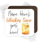 Personalised Drinks Coaster - Name's Whiskey Sour Goes Here!