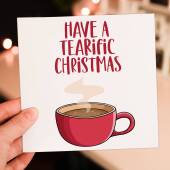 Have a tearific Christmas cute, pun, funny tea themed Holidays, Xmas, festive card for caffeine addict friend (Size A6/A5/A4/Square 6x6")