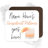 Personalised Drinks Coaster - Name's Grapefruit Paloma Goes Here!