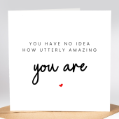 You have no idea how utterly amazing you are, Personalised Teacher Card