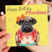 Happy Birthday Precious pug dog animal in clothes card for female, girlfriend, wife, partner, girl, gal (Animalyser) Size A6/A5/A4/Square