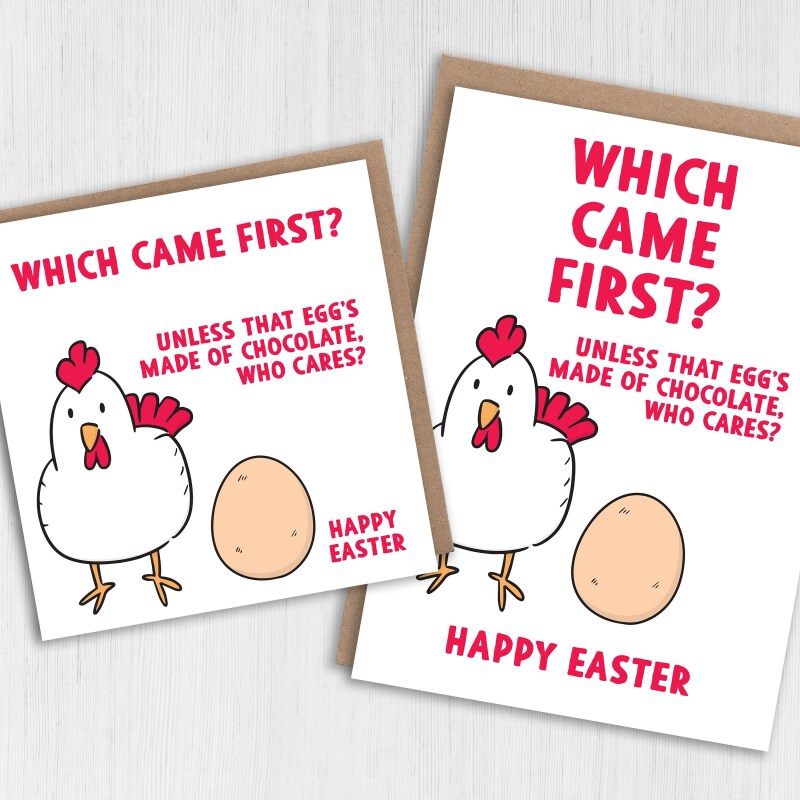 Which came first, the chicken or the egg funny Easter Sunday joke card for any age, adults and children (Size A6/A5/A4/Square 6x6") - A6: Single card