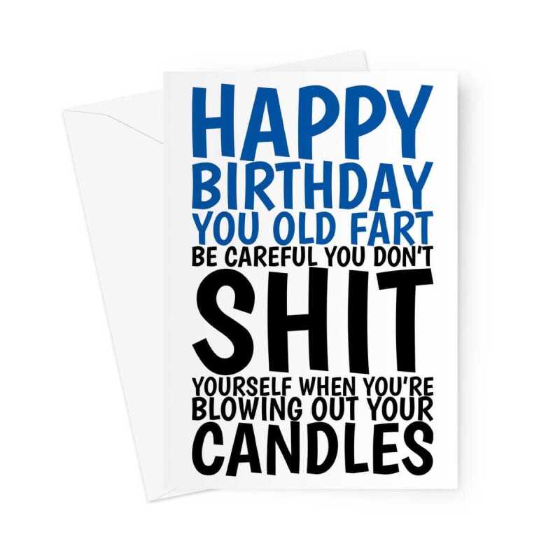 Funny Birthday Card for Him - Hilarious "Old Fart" Joke - A5 Portrait - 1 Card