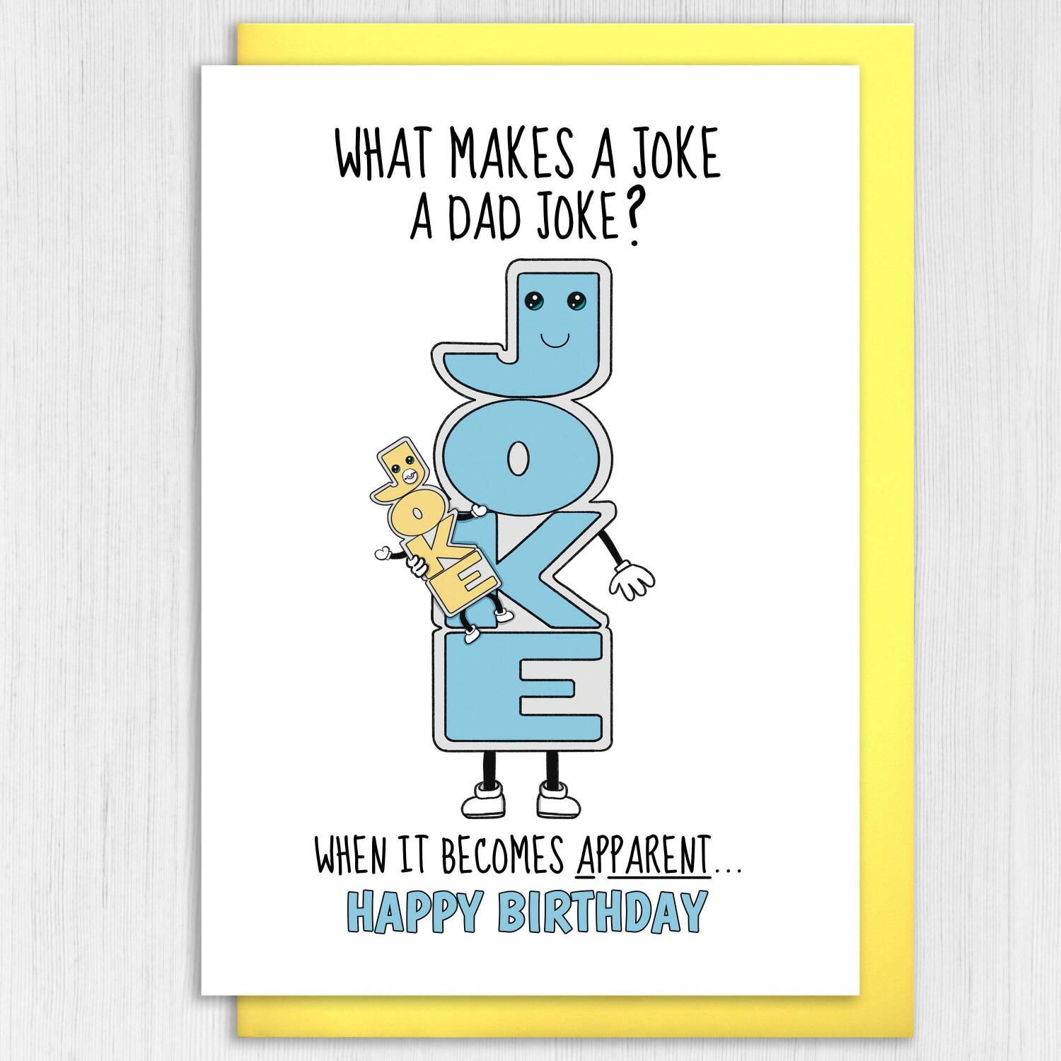 What makes a joke a Dad joke? When it becomes apparent. Funny bad joke birthday card for Daddy, Father, Papa from child (Size A6/A5/A4) - A6: Single card