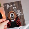 Thanks for all your hard work beaver in clothes thank you card for staff, colleague, employee, friend, student, pupil (Animalyser) - A6: Single card