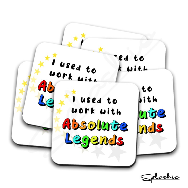 Personalised I Used to work with ABSOLUTE LEGENDS Coaster - Funny New Job Gift, Congratulations, Leaving Job, Office Colleague Co-worker - Single Coaster