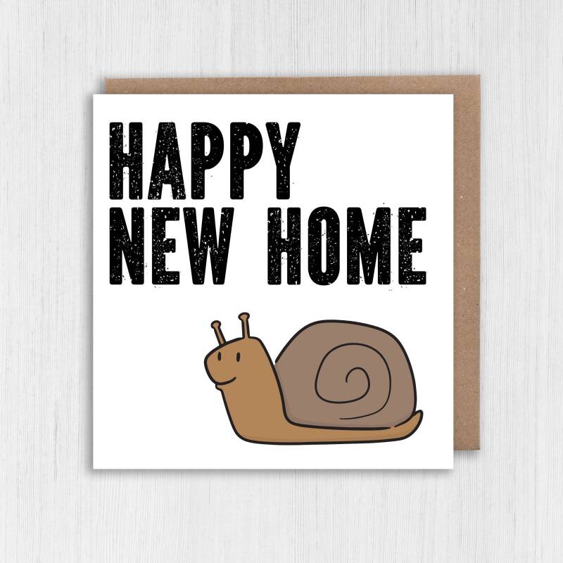 Happy new home cute snail housewarming, moving house, flat, apartment card (Size A6/A5/A4/Square 6x6") - A6: Single card