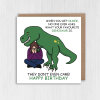 Funny adult dinosaur birthday card: No one asks what your favourite dinosaur is, they don't even care (Size A6/A5/A4/Square 6x6") - A6: Single card - American English - Male