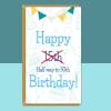 Funny 15th Birthday Card - For Him or For Her - Halfway to 30 - Ideal for son, daughter, or anyone else turning 15 years old - Personalise - Blank inside