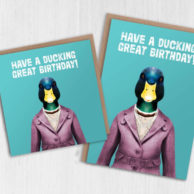Have a ducking great birthday duck in clothes funny autocorrect birthday card for friend, mate, male (Animalyser) Size A6/A5/A4/Square 6x6" - A6: Single card
