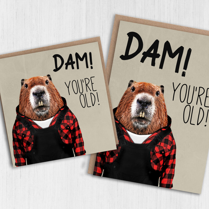 Dam! You're old! Beaver in clothes old age, pensioner, old person, old man, old lady birthday card (Animalyser) (Size A6/A5/A4/Square 6x6") - A6: Single card