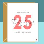 Funny 25th Birthday Card - Personalised - For Her or For Him - Perfect greetings card for a friend or someone else turning 25 years old.