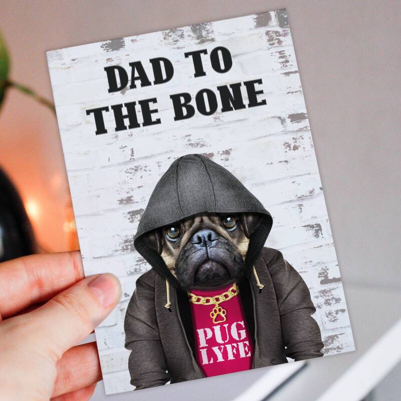 Dad to the Bone pug, dog in clothes birthday card for dad, father, daddy, papa from son, daughter (Animalyser) (Size A6/A5/A4/Square 6x6") - A6: Single card