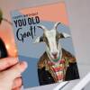 Happy birthday you old goat funny goat in clothes birthday card for old person, old lady, old man (Animalyser) (Size A6/A5/A4/Square 6x6") - A6: Single card