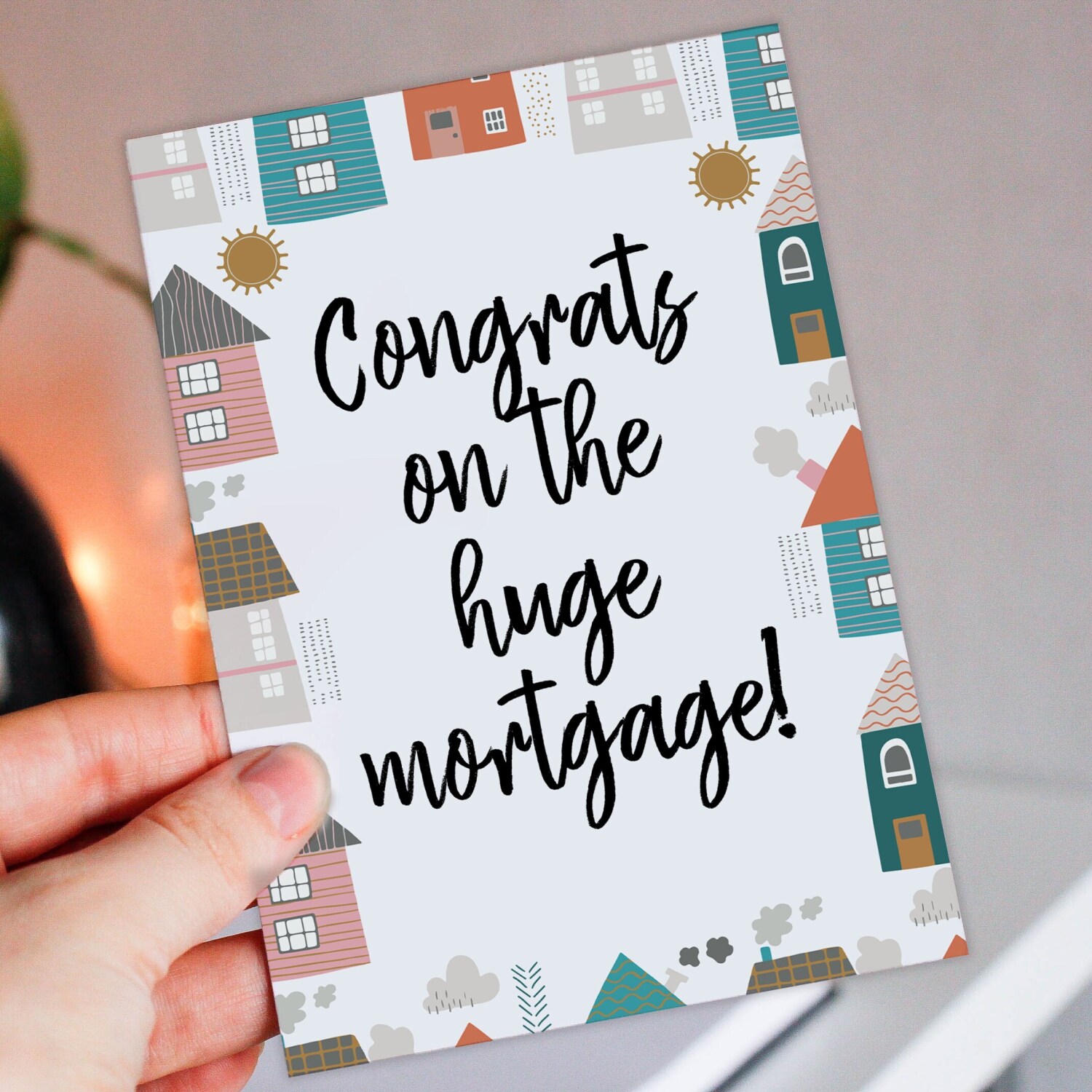 Congrats on the huge mortgage! Funny, sarcastic new home, house, housewarming, moving house, moving home card (Size A6/A5/A4/Square 6x6") - A6: Single card