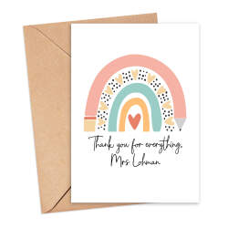 Personalised Thank You Teacher Card - Thank You For Everything Rainbow - Small - Approx. A6 | 105mm x 14.8mm | 4.1in x 5.8in