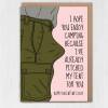 Hope you enjoy camping, I've already pitched my tent funny Valentine's Day card for wife, girlfriend, partner (Size A6/A5/A4/Square 6x6") - A6: Single card