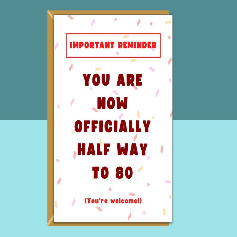 Funny 40th Birthday Card - Personalised inside if required - For Him or For Her - Perfect greetings card for someone turning 40 years old - Blank inside - Small