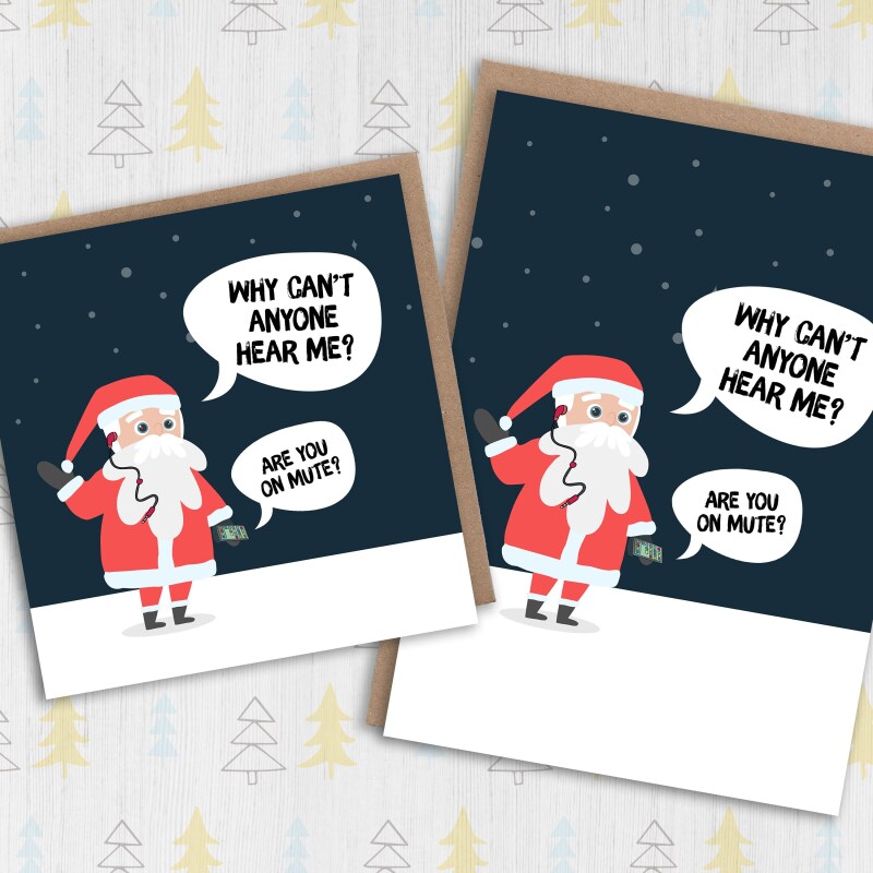 Conference call with Santa Christmas, Holidays, festive, Xmas card: Why can't anyone hear me? Are you on mute? (Size A6/A5/A4/Square 6x6") - A6: Single card