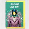 I ducking love you funny duck in clothes Valentine's Day card for wife, husband, boyfriend, girlfriend (Animalyser) Size A6/A5/A4/Square 6x6 - A6: Single card