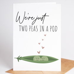 We're Just Two Peas in a Pod Anniversary Card - A6 - 4.1" x 5.8"