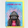 I pugging love you pug in clothes anniversary card for wife, husband, girlfriend, boyfriend, partner (Animalyser) Size A6/A5/A4/Square 6x6" - A6: Single card