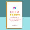 Funny Sister in Law Birthday Card - Sister-in-Law - For Her - 5 Star Rating - Cheeky - On her birthday - Personalised if needed - Blank inside