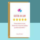 Funny Sister in Law Birthday Card - Sister-in-Law - For Her - 5 Star Rating - Cheeky - On her birthday - Personalised if needed