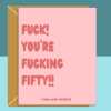 Funny 50th Birthday Card - Personalised inside if required - For Him or For Her - Perfect greetings card for someone turning 50 years old - Blank inside - Small