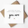 You have no idea how utterly amazing you are, Personalised Teacher Card