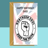 Northern Soul Birthday Card for Dad - For him - Keep the Faith - Fist - Birthday