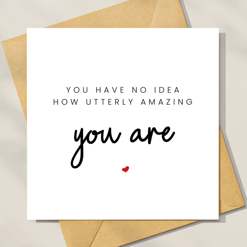 You have no idea how utterly amazing you are, Personalised Teacher Card