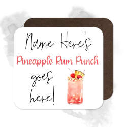 Personalised Drinks Coaster - Name's Pineapple Rum Punch Goes Here!