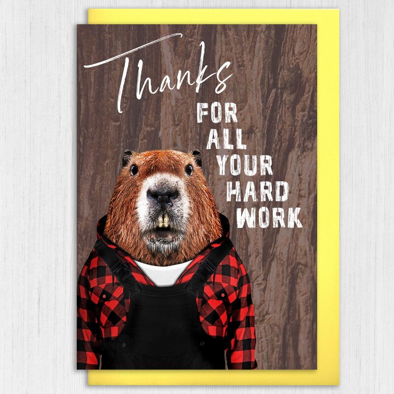 Thanks for all your hard work beaver in clothes thank you card for staff, colleague, employee, friend, student, pupil (Animalyser) - A6: Single card