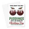 Merry Christmas Card - Naughty Xmas Puddings - A5 Greeting Card - A5 Portrait - 1 Card