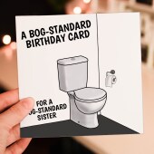 A bog standard birthday card for a bog standard brother, sister, mum, dad funny personalised toilet humour (Size A6/A5/A4/Square 6x6")