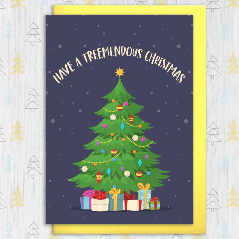 Have a treemendous Christmas tree Holidays, Xmas, festive card for friends, mate, neighbour, colleague, coworker (Size A6/A5/A4/Square 6x6") - A6: Single card